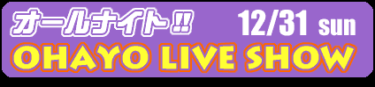 OHAYO LIVE SHOW