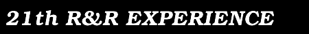 21th R&R EXPERIENCE