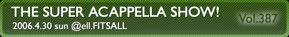 THE SUPER ACAPPELLA SHOW! Vol.387